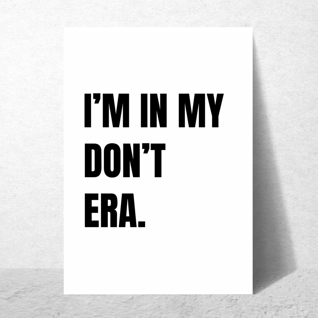 I'm In My Don't Era - Premium Poster