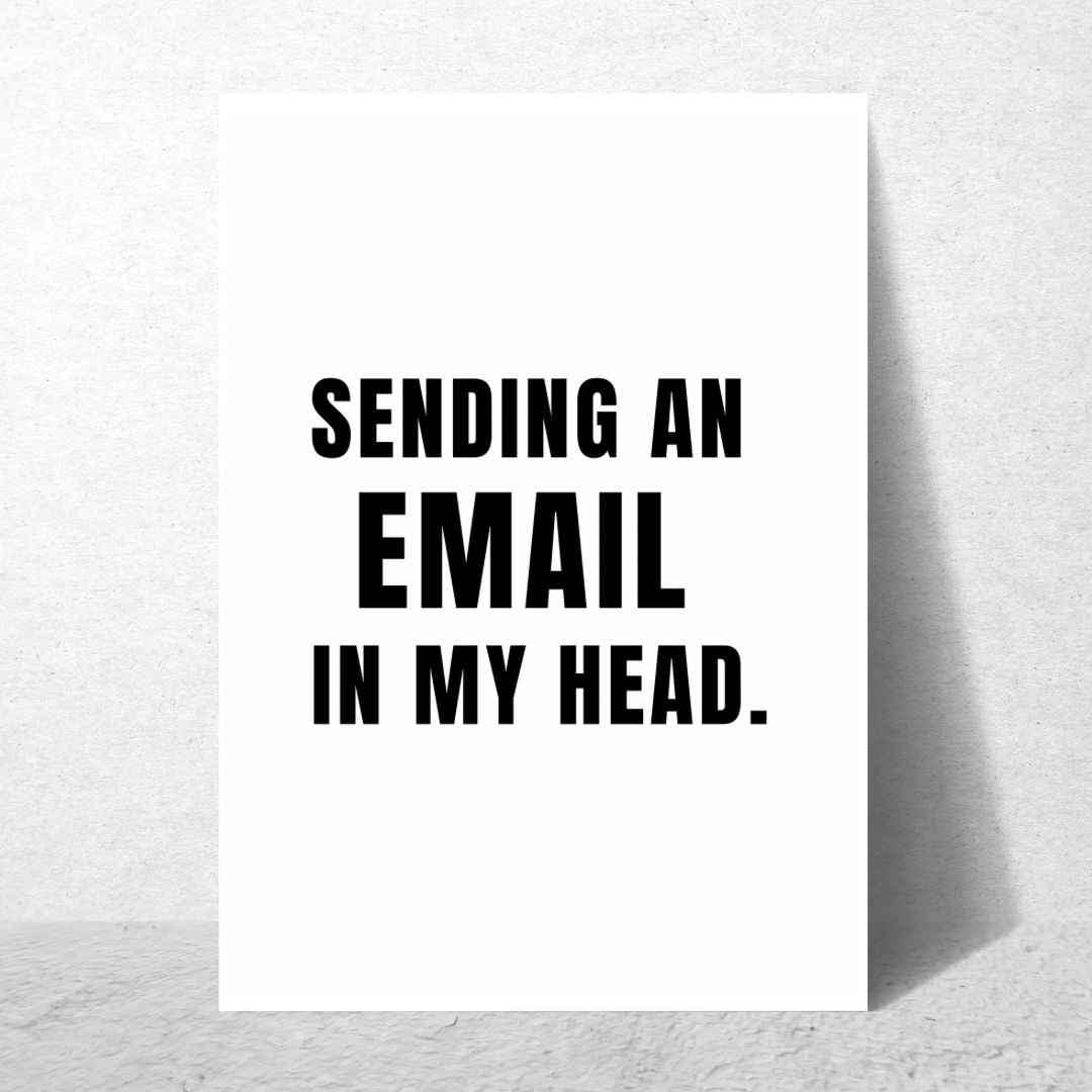 Sending An Email In My Head - Premium Poster