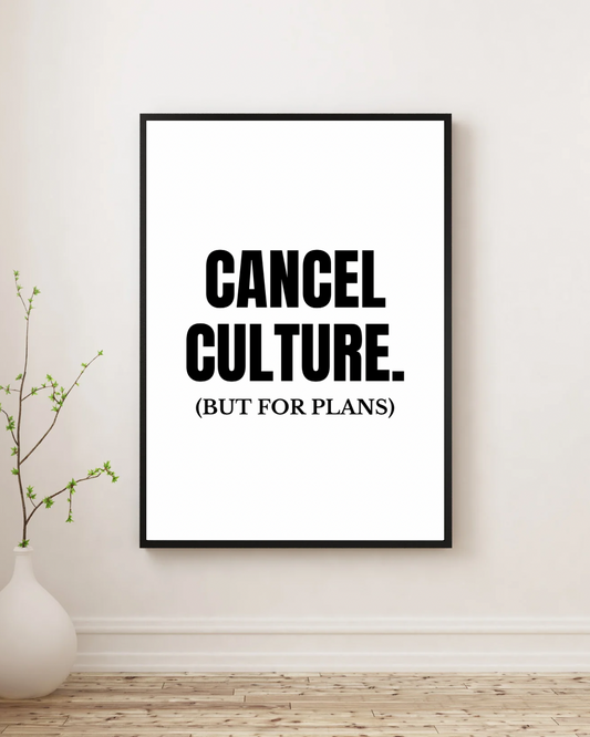 Cancel Culture But For Plans - Premium Framed Poster