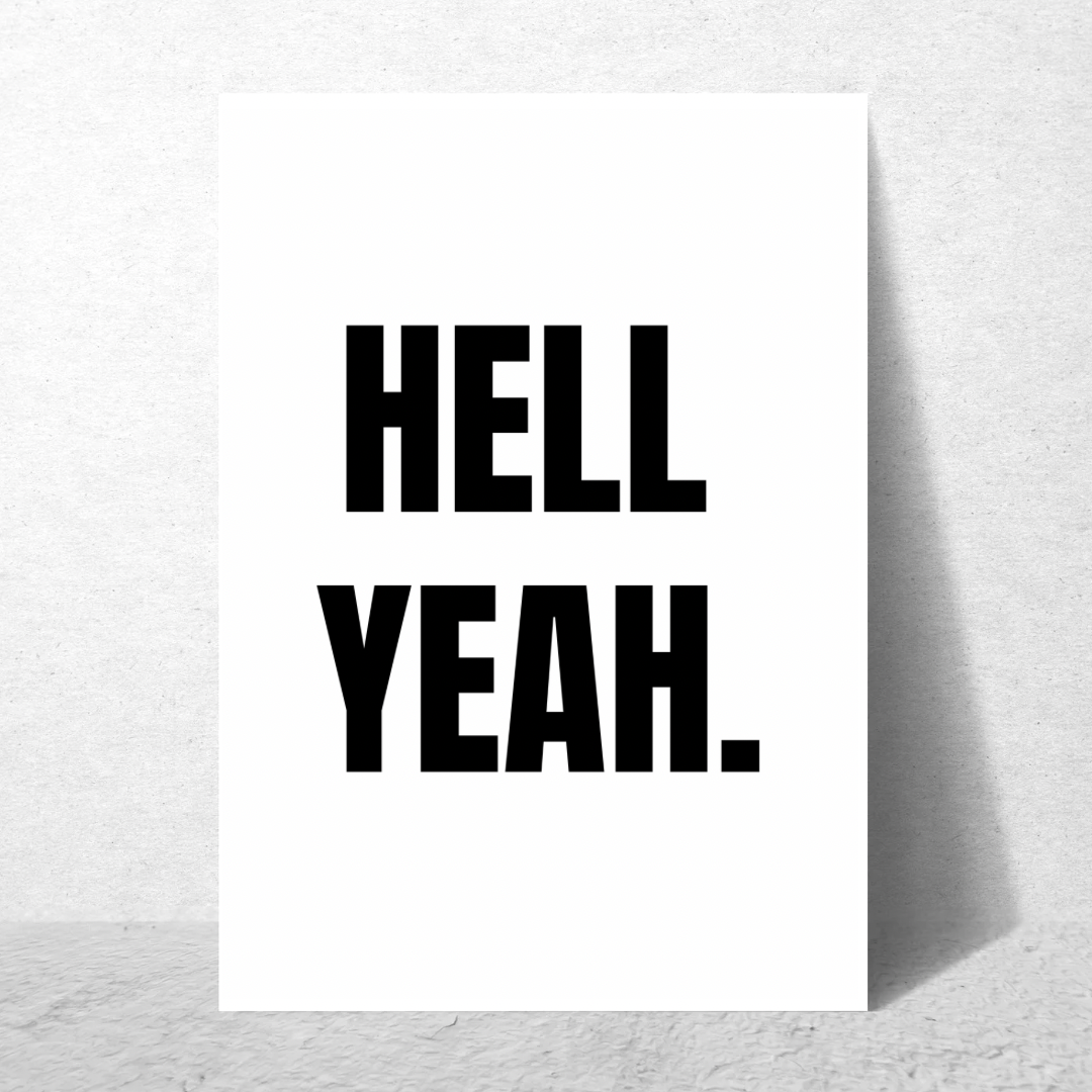 Hell Yeah - Premium Poster