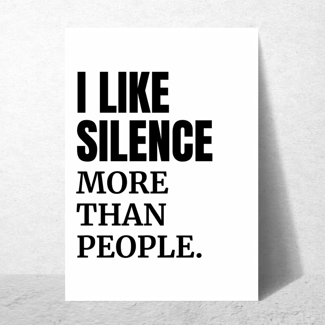 I Like Silence More Than People - Premium Poster